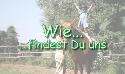 Wie Du uns findest...